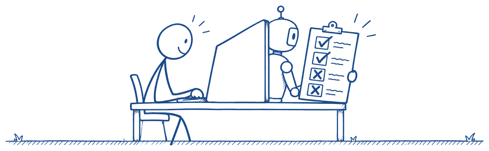 A hand-drawn stick figure sits at a desk smiling at a computer screen, pleased with what they see. Hidden behind the screen, where they cannot see it, a robot holds up a clipboard with a checklist of four items: the first two are ticked, the last two are crossed out.